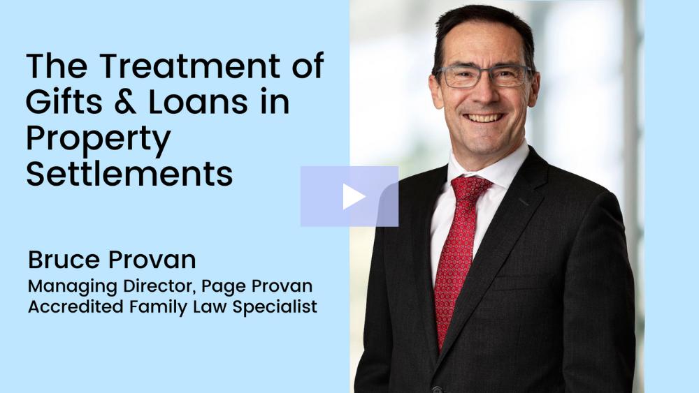 Treatment of Gifts & Loans in Property Settlements