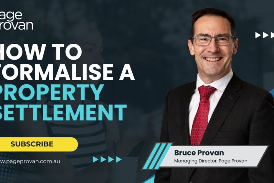 How to Formalise a Property Settlement
