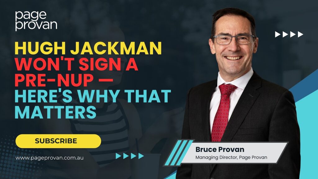 Pre-Nuptial Agreements in Australia: What the Hugh Jackman Story Teaches Us